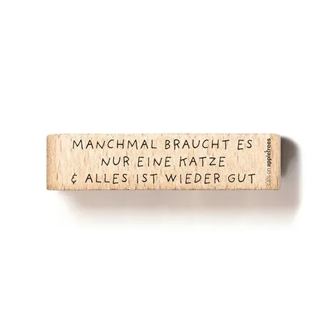Stempel manchmal braucht es nur eine katze2 Erdbeerpunkt Online Shop Schweiz